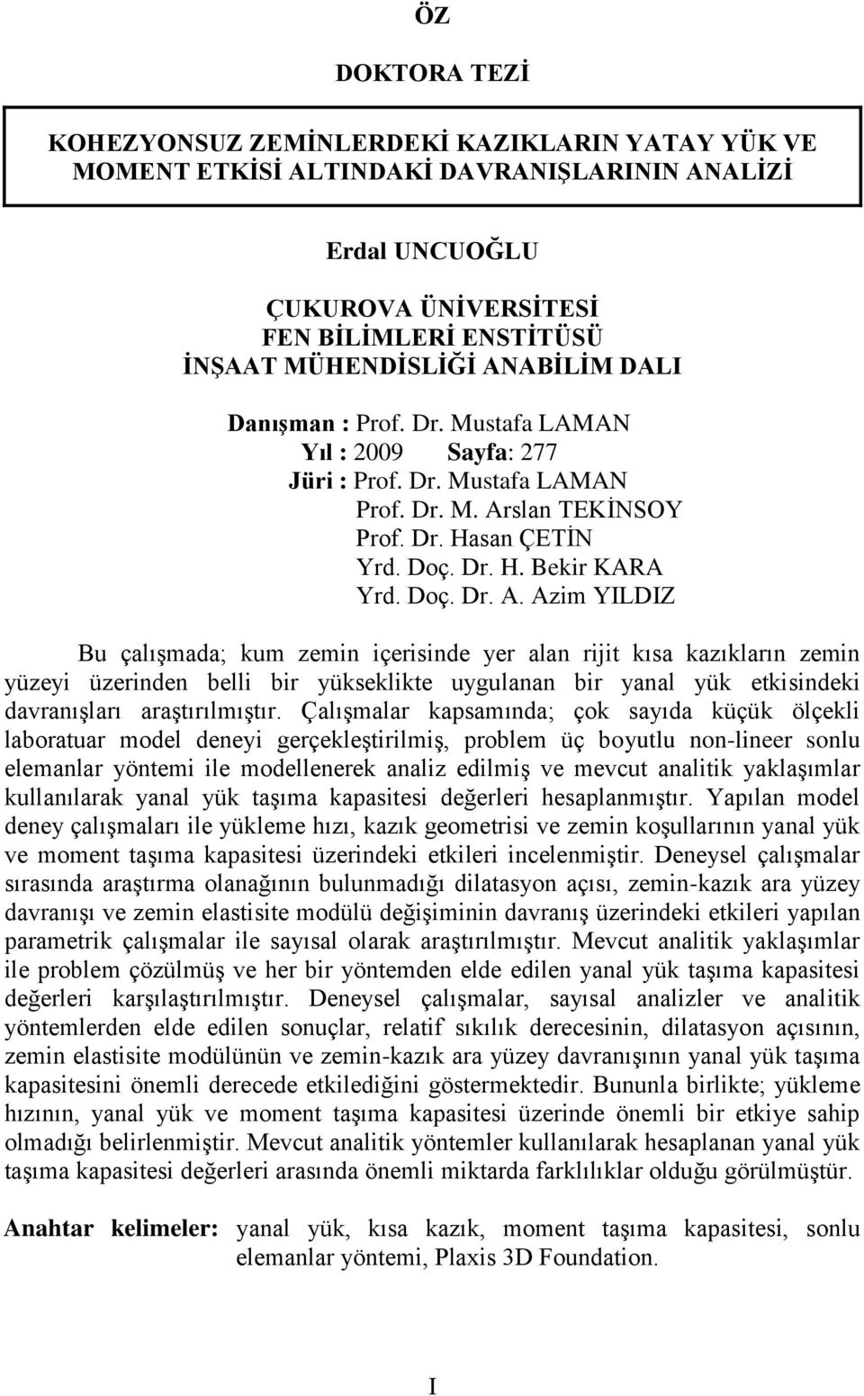 slan TEKĠNSOY Prof. Dr. Hasan ÇETĠN Yrd. Doç. Dr. H. Bekir KARA Yrd. Doç. Dr. A.