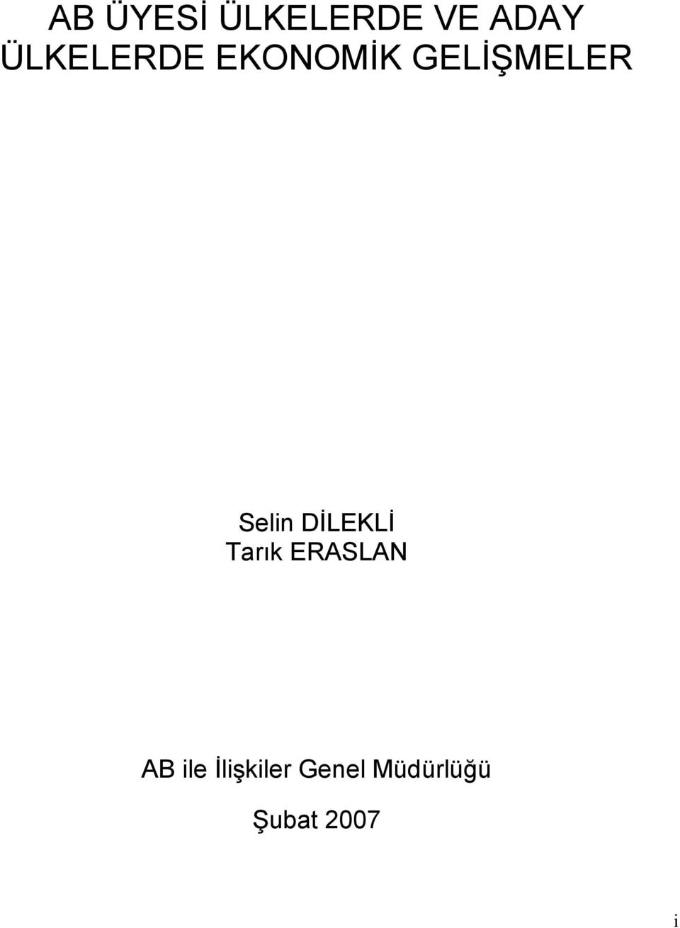 Selin DİLEKLİ Tarık ERASLAN AB