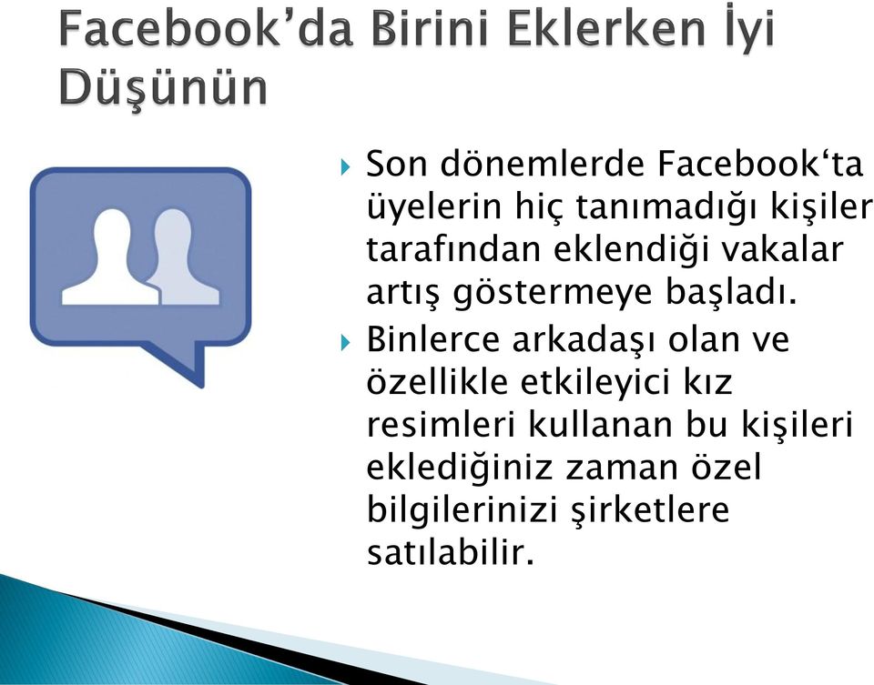 Binlerce arkadaşı olan ve özellikle etkileyici kız resimleri