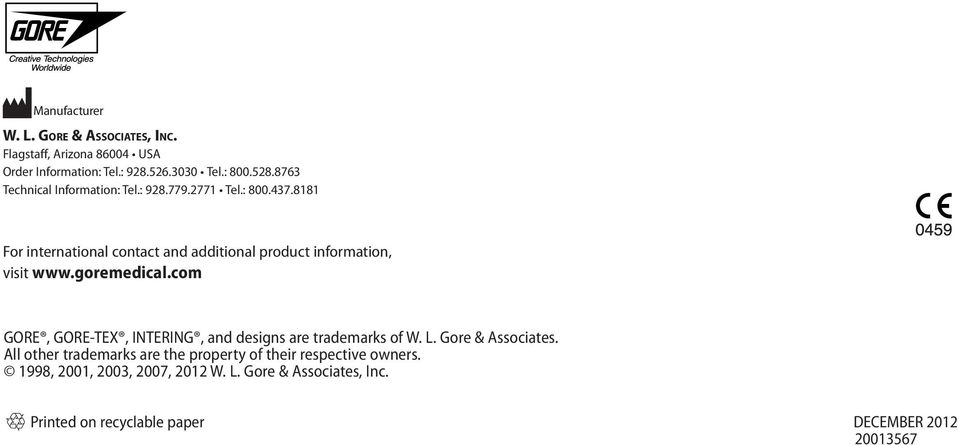 8181 For international contact and additional product information, visit www.goremedical.