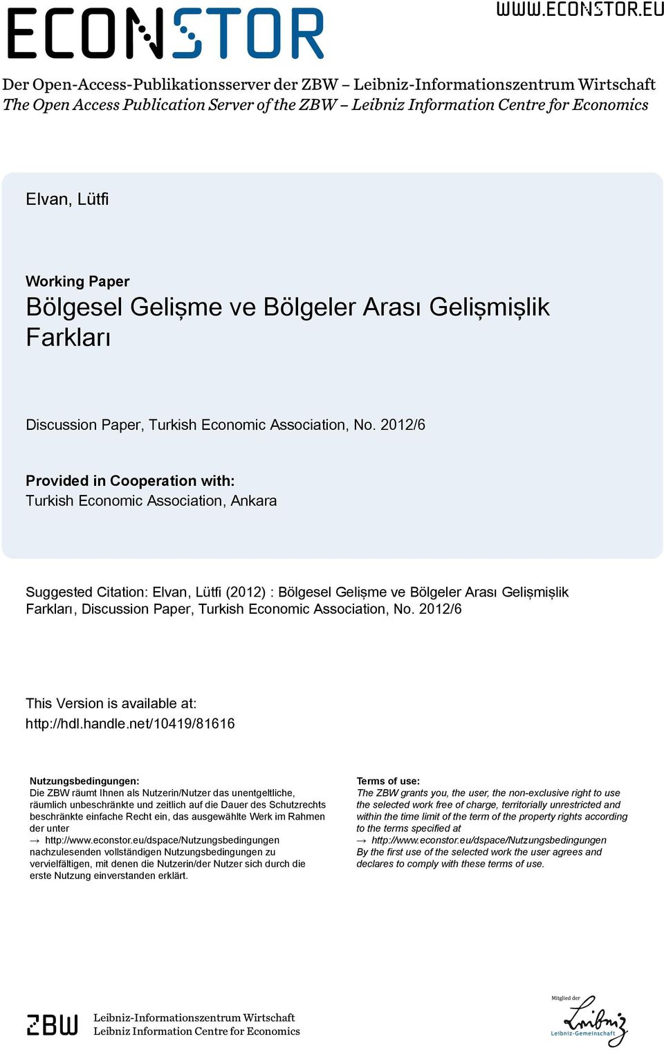 eu Der Open-Access-Publikationsserver der ZBW Leibniz-Informationszentrum Wirtschaft The Open Access Publication Server of the ZBW Leibniz Information Centre for Economics Elvan, Lütfi Working Paper