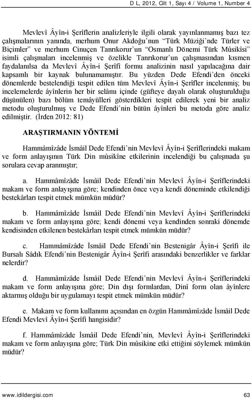 analizinin nasıl yapılacağına dair kapsamlı bir kaynak bulunamamıştır.