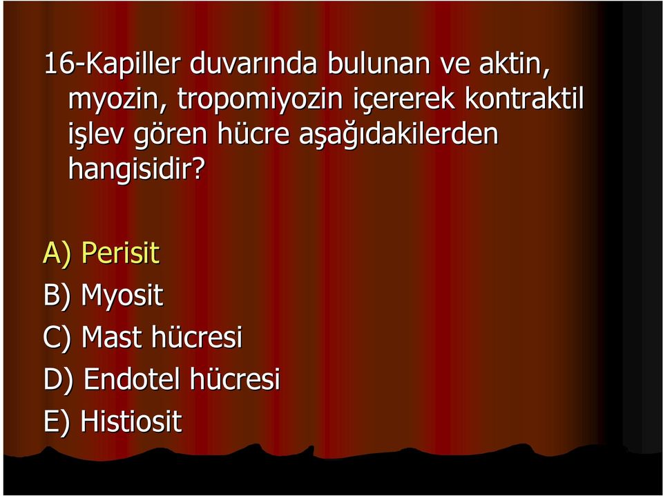 hücre h aşağıa ğıdakilerden hangisidir?