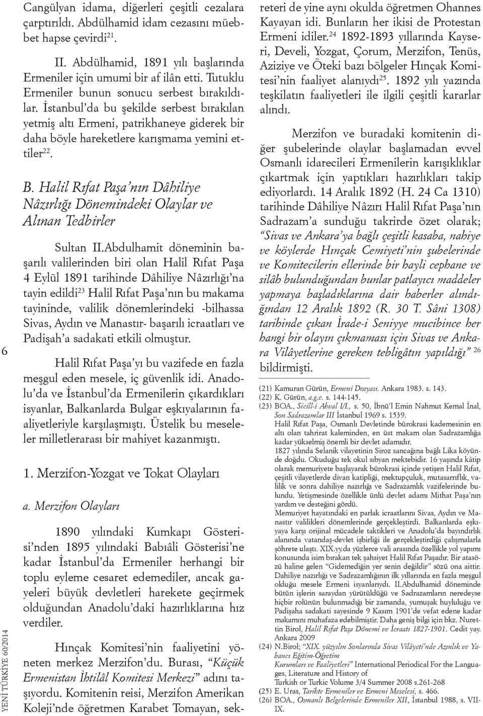Halil Rıfat Paşa nın Dâhiliye Nâzırlığı Dönemindeki Olaylar ve Alınan Tedbirler Sultan II.