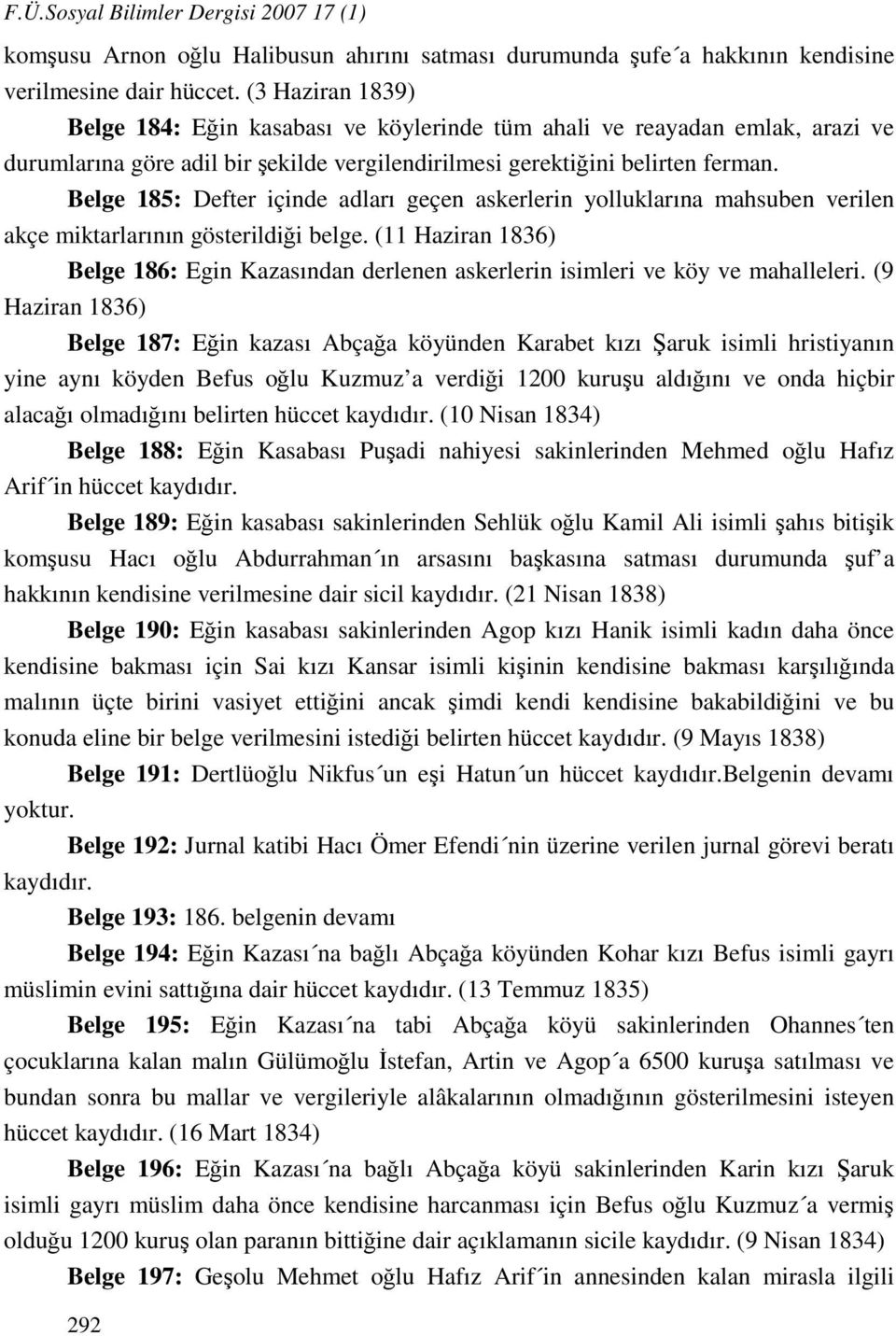 Belge 185: Defter içinde adları geçen askerlerin yolluklarına mahsuben verilen akçe miktarlarının gösterildiği belge.