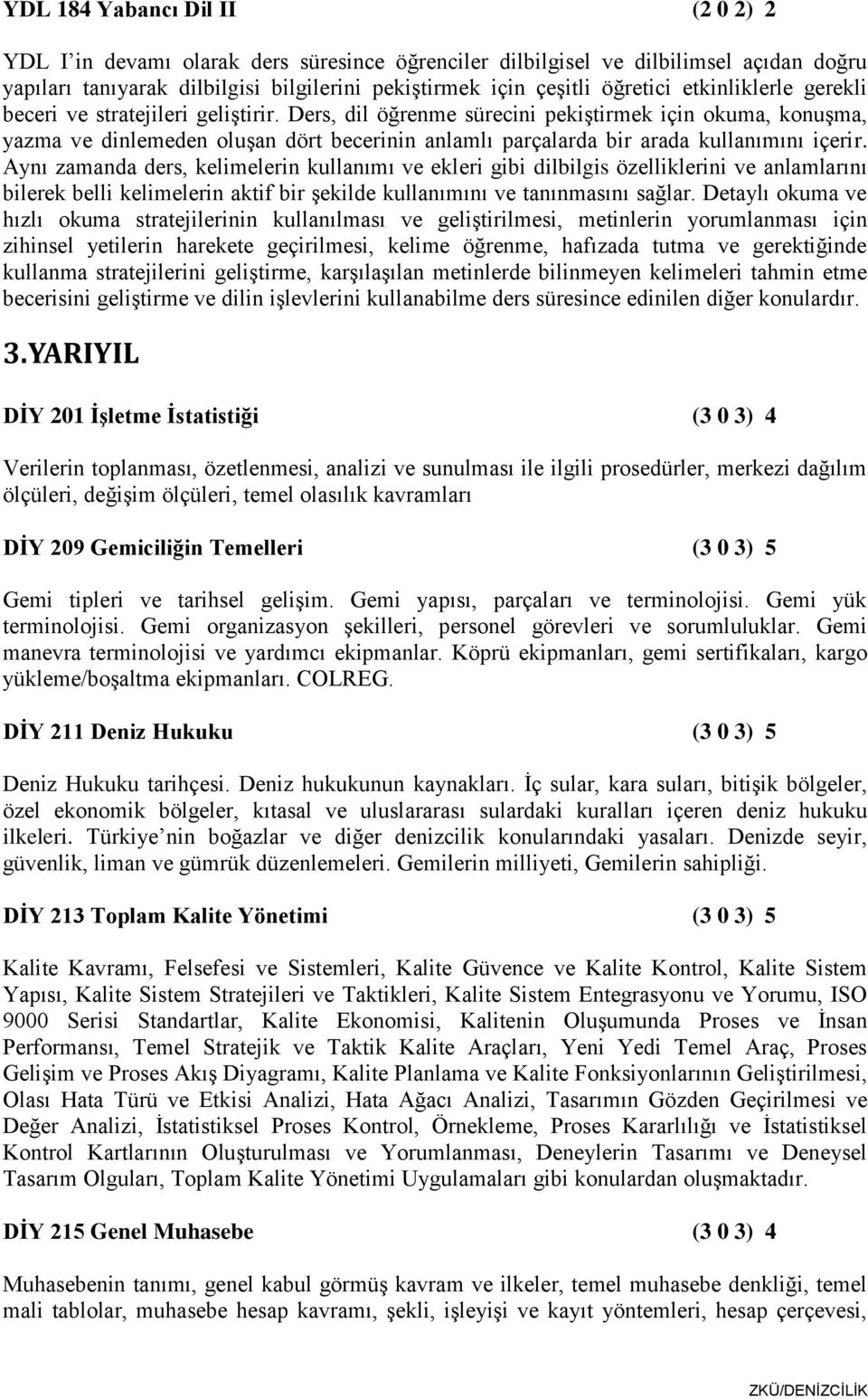 Ders, dil öğrenme sürecini pekiştirmek için okuma, konuşma, yazma ve dinlemeden oluşan dört becerinin anlamlı parçalarda bir arada kullanımını içerir.