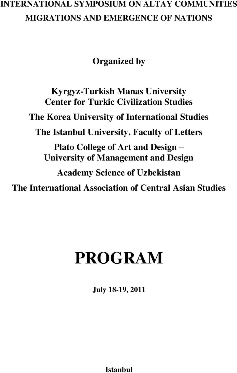 Istanbul University, Faculty of Letters Plato College of Art and Design University of Management and Design