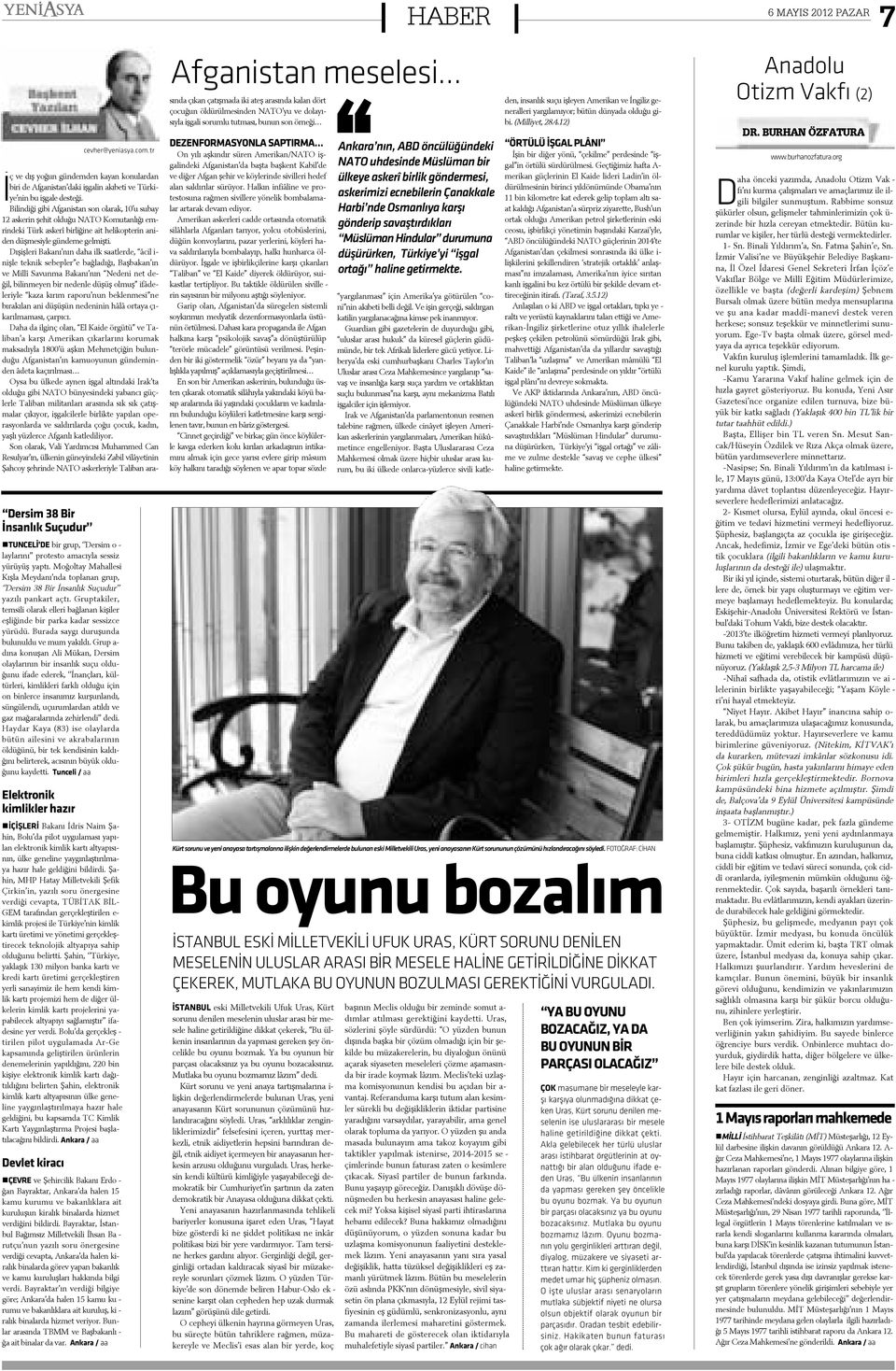 Rab bi me son suz þü kür ler ol sun, ge liþ me ler tah min le ri mi zin çok ü - ze rin de bir hýz la ce re yan et mek te dir. Bü tün ku - rum lar ve ki þi ler, her tür lü des te ði ver mek te dir ler.