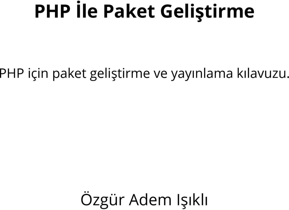 paket geliştirme ve