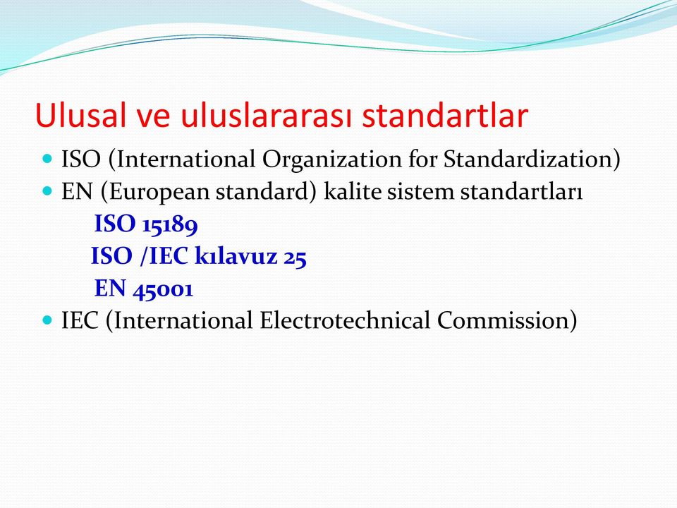 standard) kalite sistem standartları ISO 15189 ISO /IEC