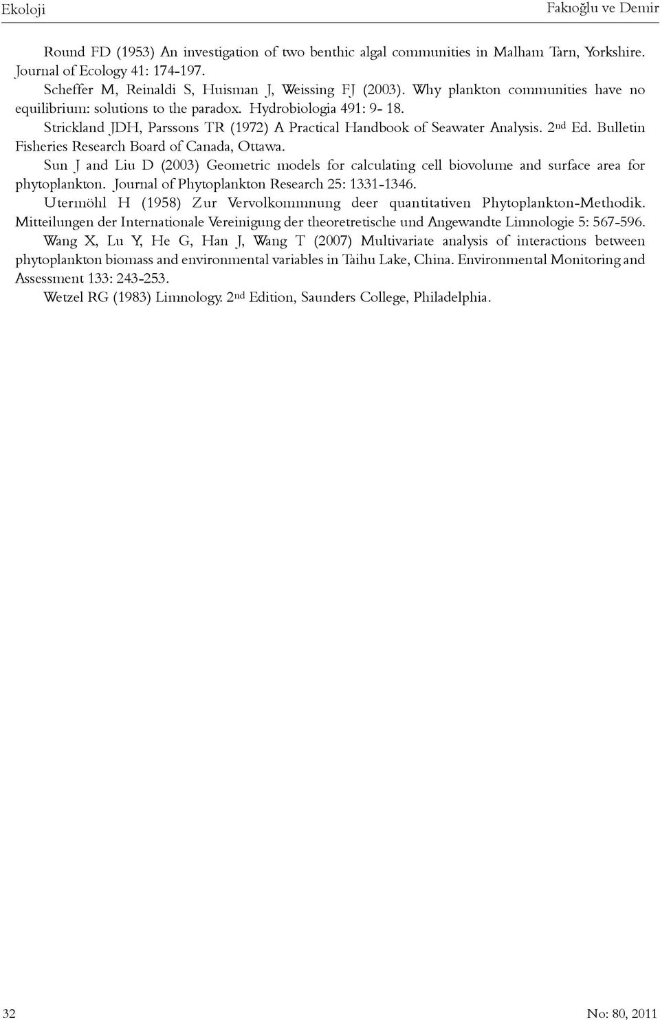 Strickland JDH, Parssons TR (1972) A Practical Handbook of Seawater Analysis. 2 nd Ed. Bulletin Fisheries Research Board of Canada, Ottawa.