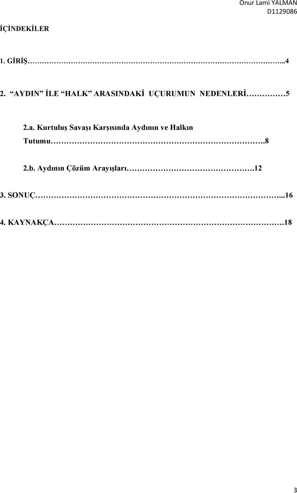 a. Kurtuluş Savaşı Karşısında Aydının ve Halkın