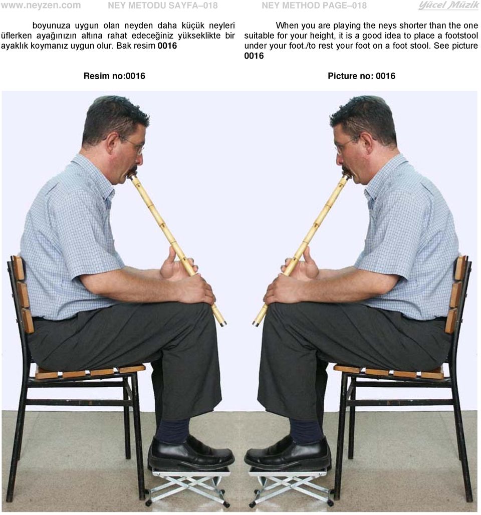 Bak resim 0016 When you are playing the neys shorter than the one suitable for your height, it is a good