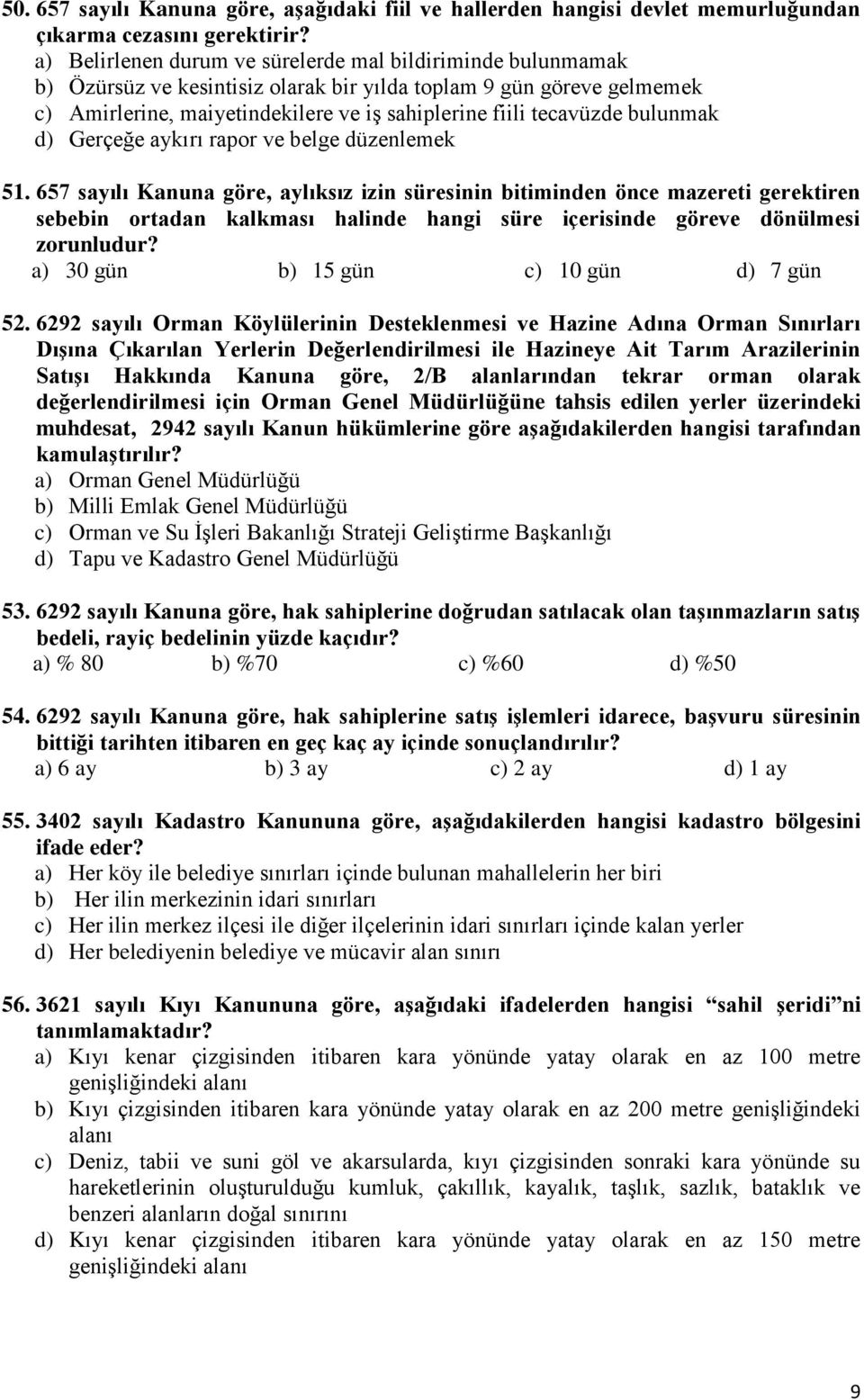 Gerçeğe aykırı rapor ve belge düzenlemek 51.