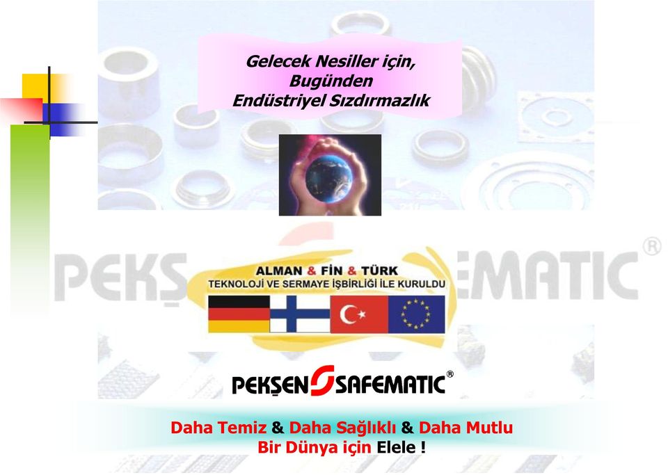 Sızdırmazlık Daha Temiz &