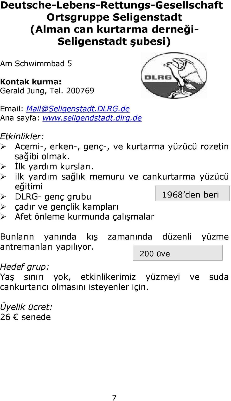 İlk yardım kursları.