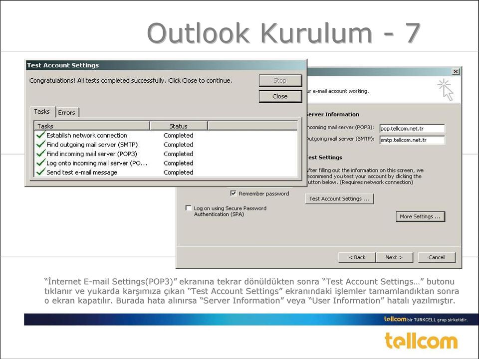 Test Account Settings ekranındaki ndaki işlemler i tamamlandıktan sonra o ekran