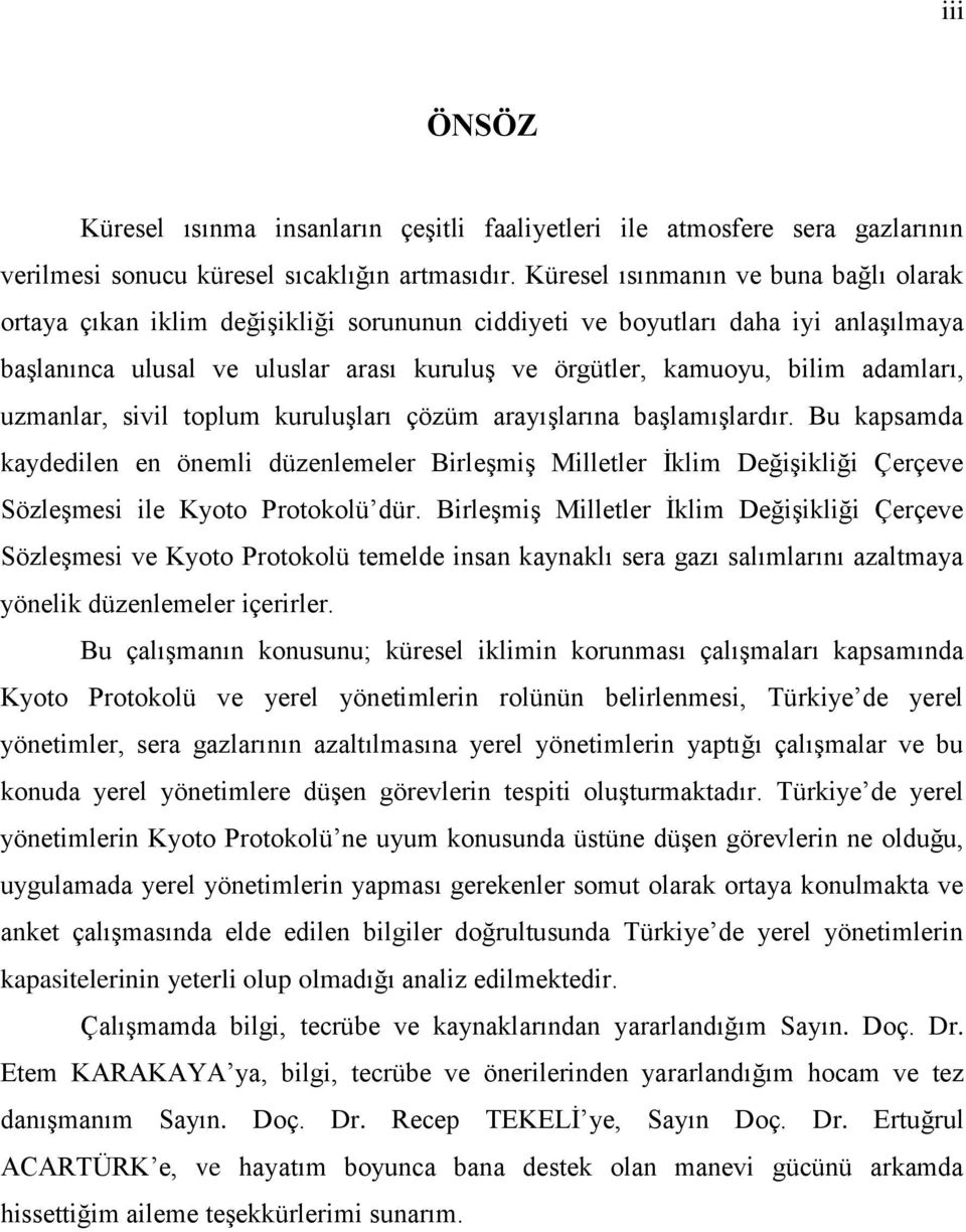 adamları, uzmanlar, sivil toplum kuruluşları çözüm arayışlarına başlamışlardır.