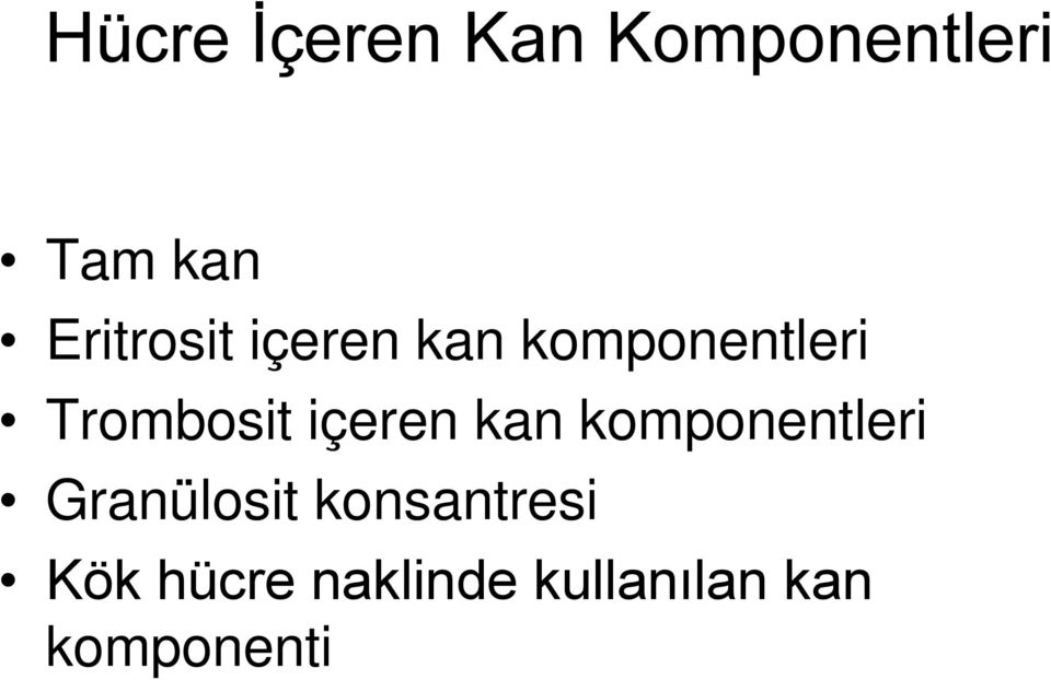 Trombosit içeren kan komponentleri