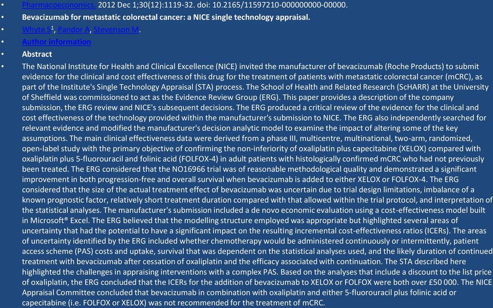 effectiveness of this drug for the treatment of patients with metastatic colorectal cancer (mcrc), as part of the Institute's Single Technology Appraisal (STA) process.