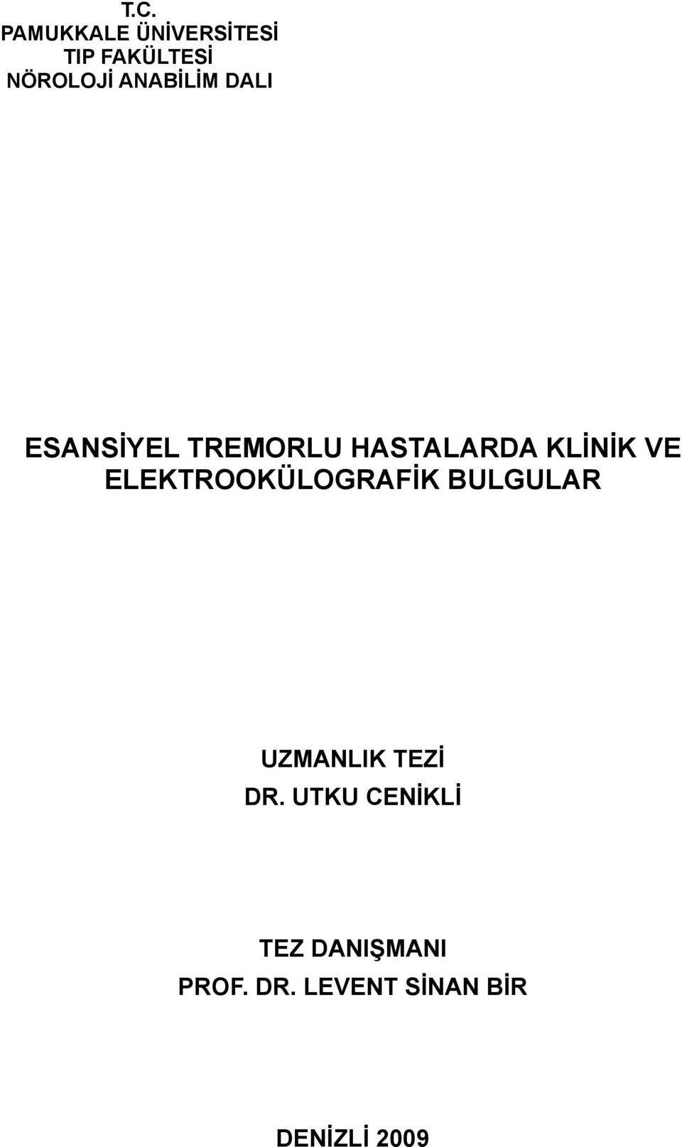 ELEKTROOKÜLOGRAFİK BULGULAR UZMANLIK TEZİ DR.