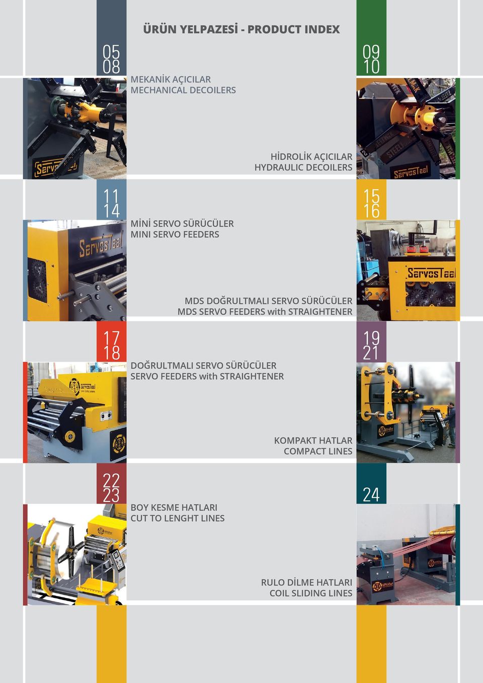 SÜRÜCÜLER MDS SERVO FEEDERS with STRAIGHTENER DOĞRULTMALI SERVO SÜRÜCÜLER SERVO FEEDERS with