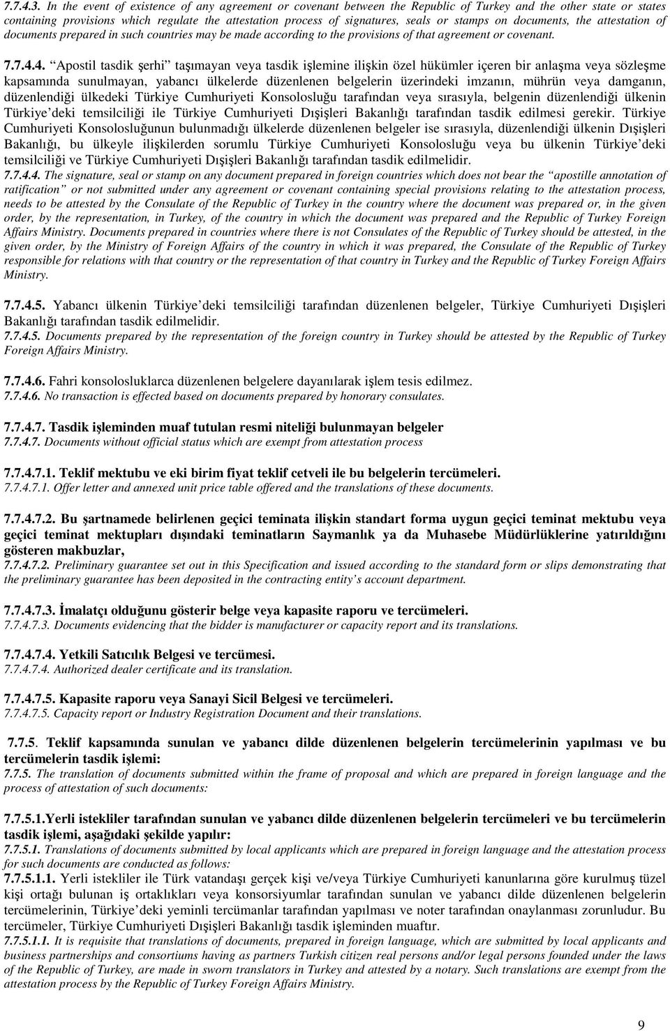 or stamps on documents, the attestation of documents prepared in such countries may be made according to the provisions of that agreement or covenant. 7.7.4.