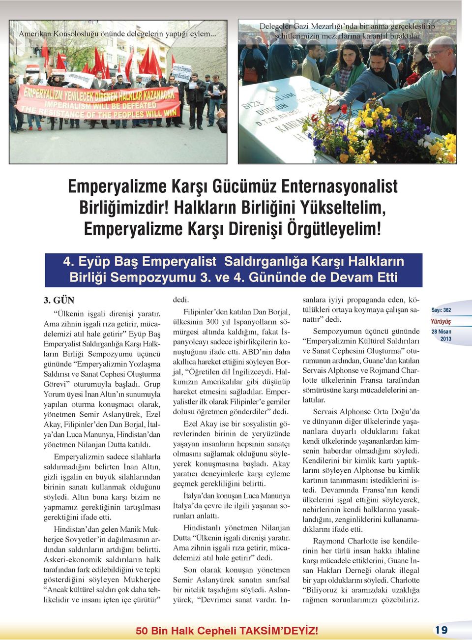 Halkların Birliğini Yükseltelim, Emperyalizme Karşı Direnişi Örgütleyelim! 4. Eyüp Baş Emperyalist Saldırganlığa Karşı Halkların Birliği Sempozyumu 3. ve 4. Gününde de Devam Etti 3.