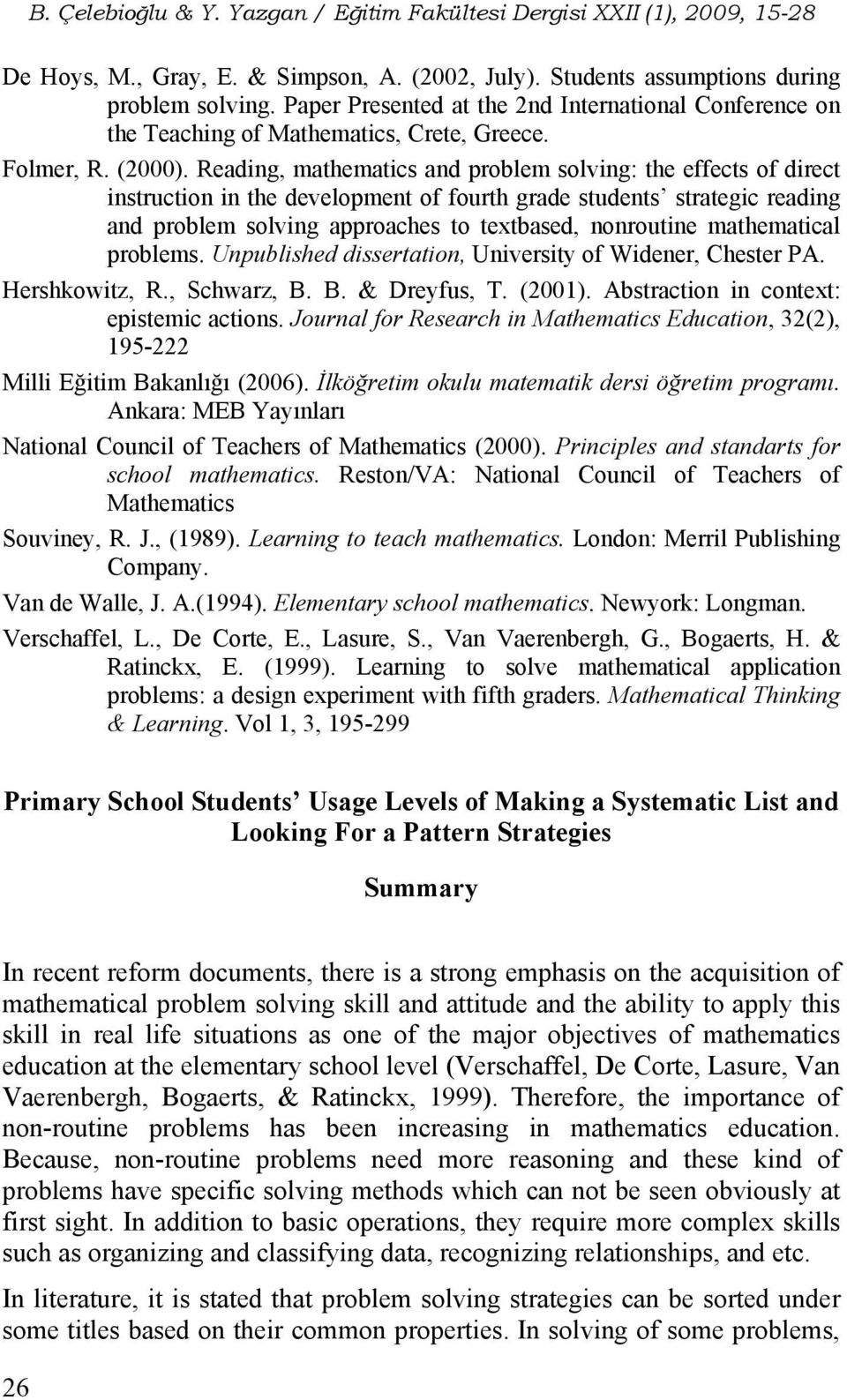 Reading, mathematics and problem solving: the effects of direct instruction in the development of fourth grade students strategic reading and problem solving approaches to textbased, nonroutine