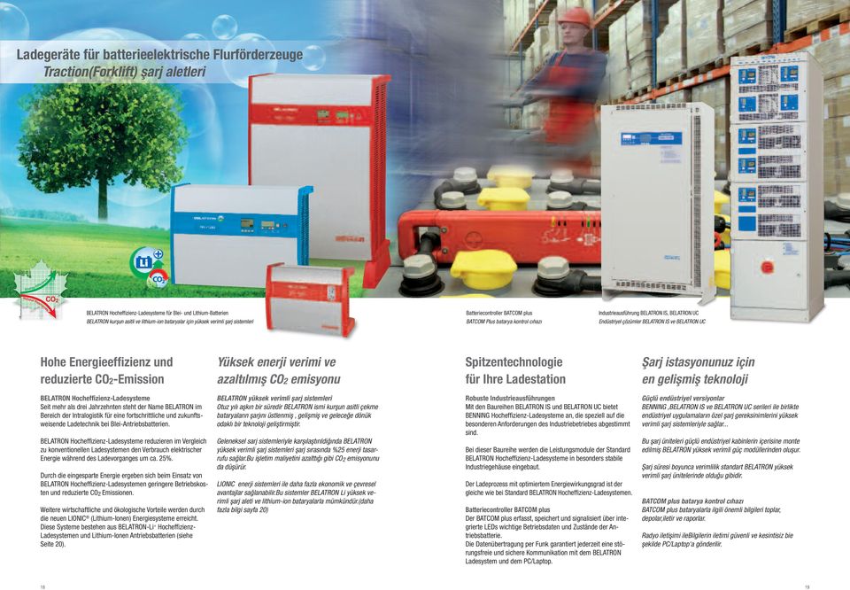 Endüstriyel çözümler BELATRON IS ve BELATRON UC Hohe Energieeffizienz und reduzierte CO2-Emission Yüksek enerji verimi ve azaltılmış CO2 emisyonu Spitzentechnologie für Ihre Ladestation Şarj