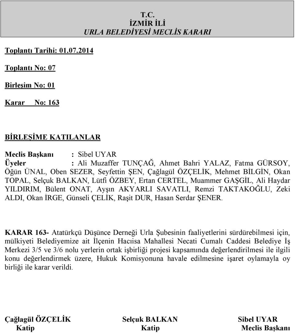 Merkezi 3/5 ve 3/6 nolu yerlerin ortak işbirliği projesi kapsamında değerlendirilmesi ile ilgili