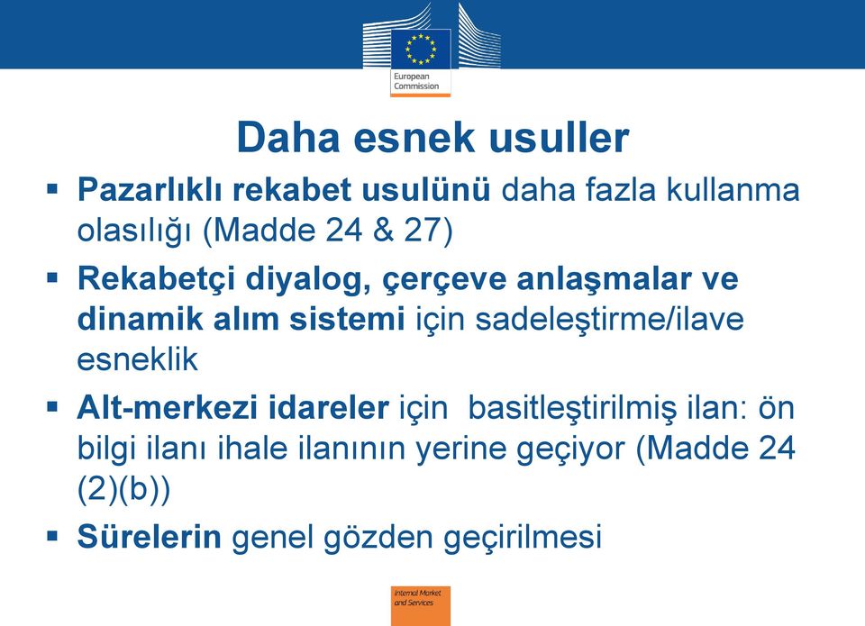 sadeleştirme/ilave esneklik Alt-merkezi idareler için basitleştirilmiş ilan: ön