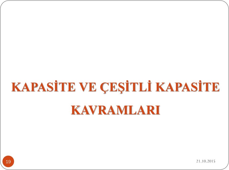 KAPASİTE