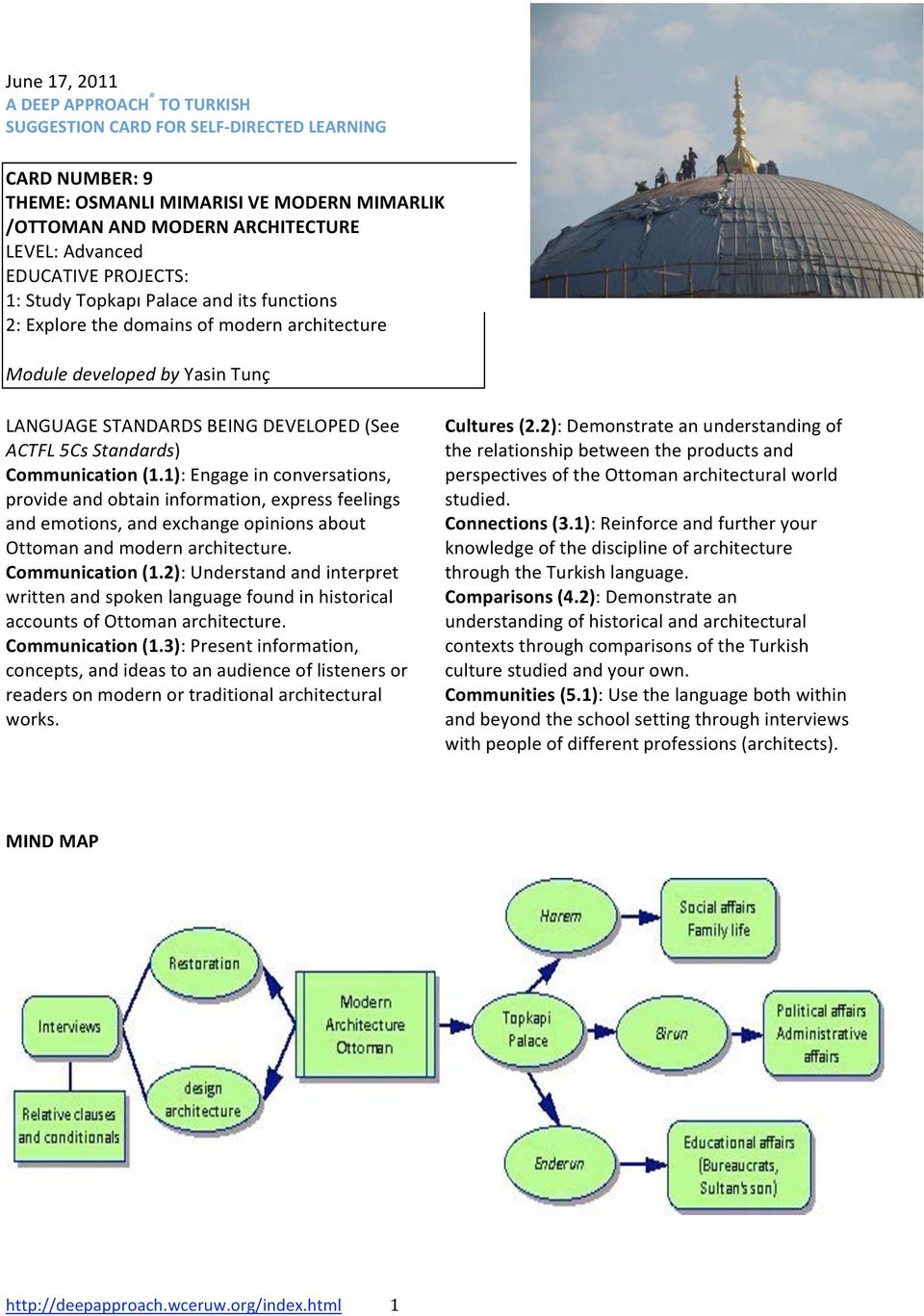 1):Engageinconversations, provideandobtaininformation,expressfeelings andemotions,andexchangeopinionsabout Ottomanandmodernarchitecture. Communication(1.