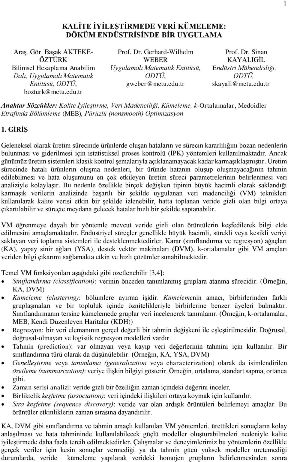 tr Prof. Dr. Sinan KAYALIGİL Endüstri Mühendisliği, ODTÜ, skayali@metu.edu.