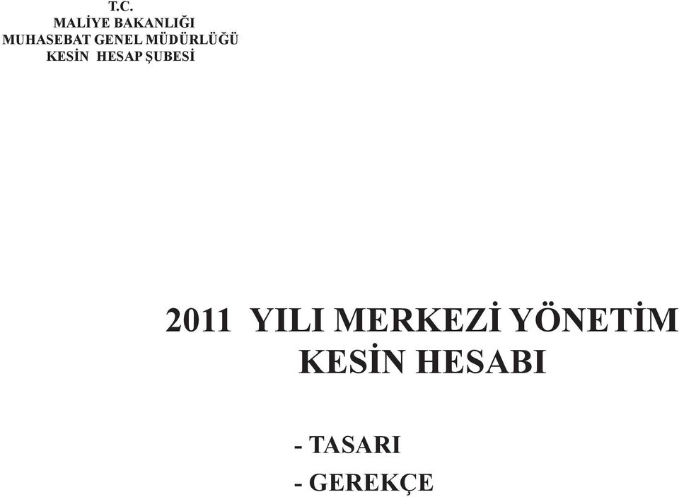 ŞUBESİ 2011 YILI MERKEZİ