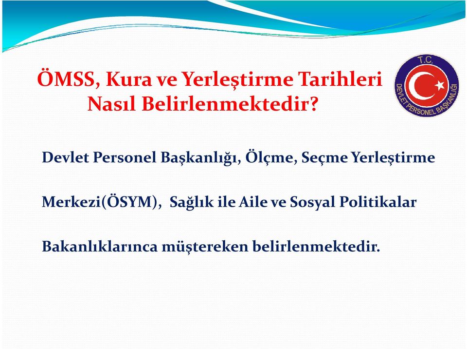 Devlet Personel Başkanlığı, Ölçme, Seçme Yerleştirme