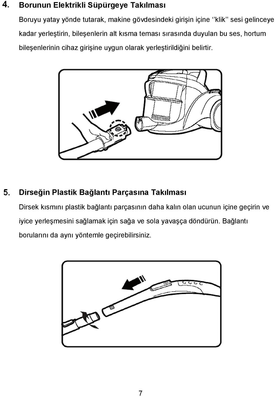 yerleştirildiğini belirtir. 6.