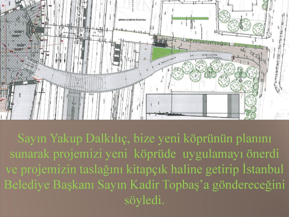 projemizin taslağını kitapçık haline getirip İstanbul