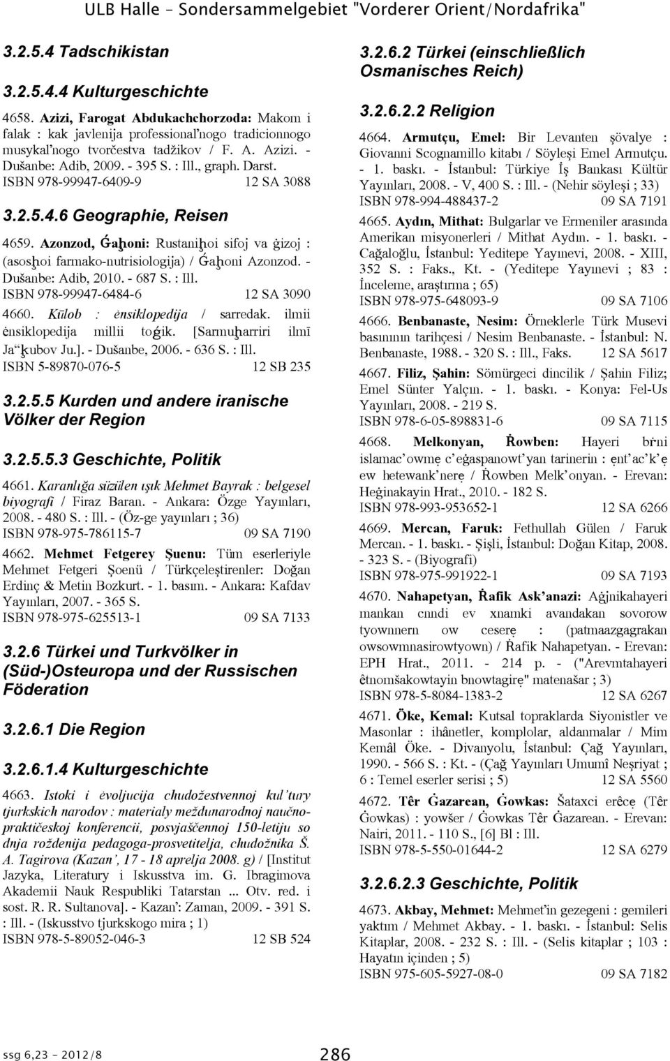 ISBN 978-99947-6409-9 12 SA 3088 3.2.5.4.6 Geographie, Reisen 4659. Azonzod, Ǵaḩoni: Rustaniḩoi sifoj va èizoj : (asosḩoi farmako-nutrisiologija) / Ǵaḩoni Azonzod. - Dušanbe: Adib, 2010. - 687 S.