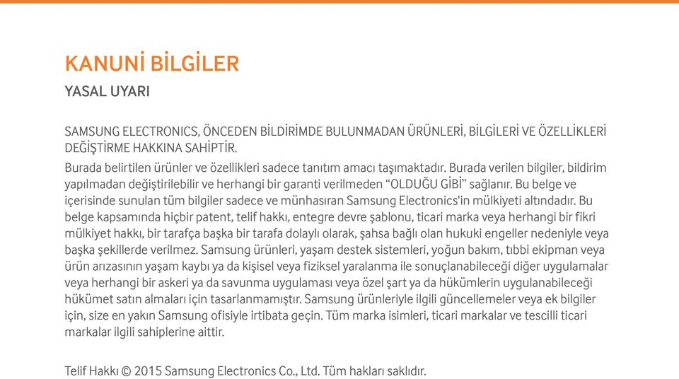 Bu belge ve içerisinde sunulan tüm bilgiler sadece ve münhasıran Samsung Electronics'in mülkiyeti altındadır.