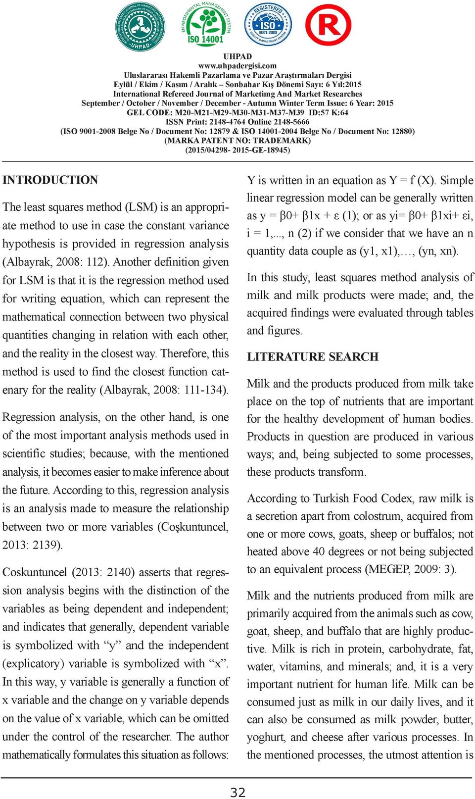 yapılan istatistik bulgulara and figures. göre de sonuca gidilmiştir.