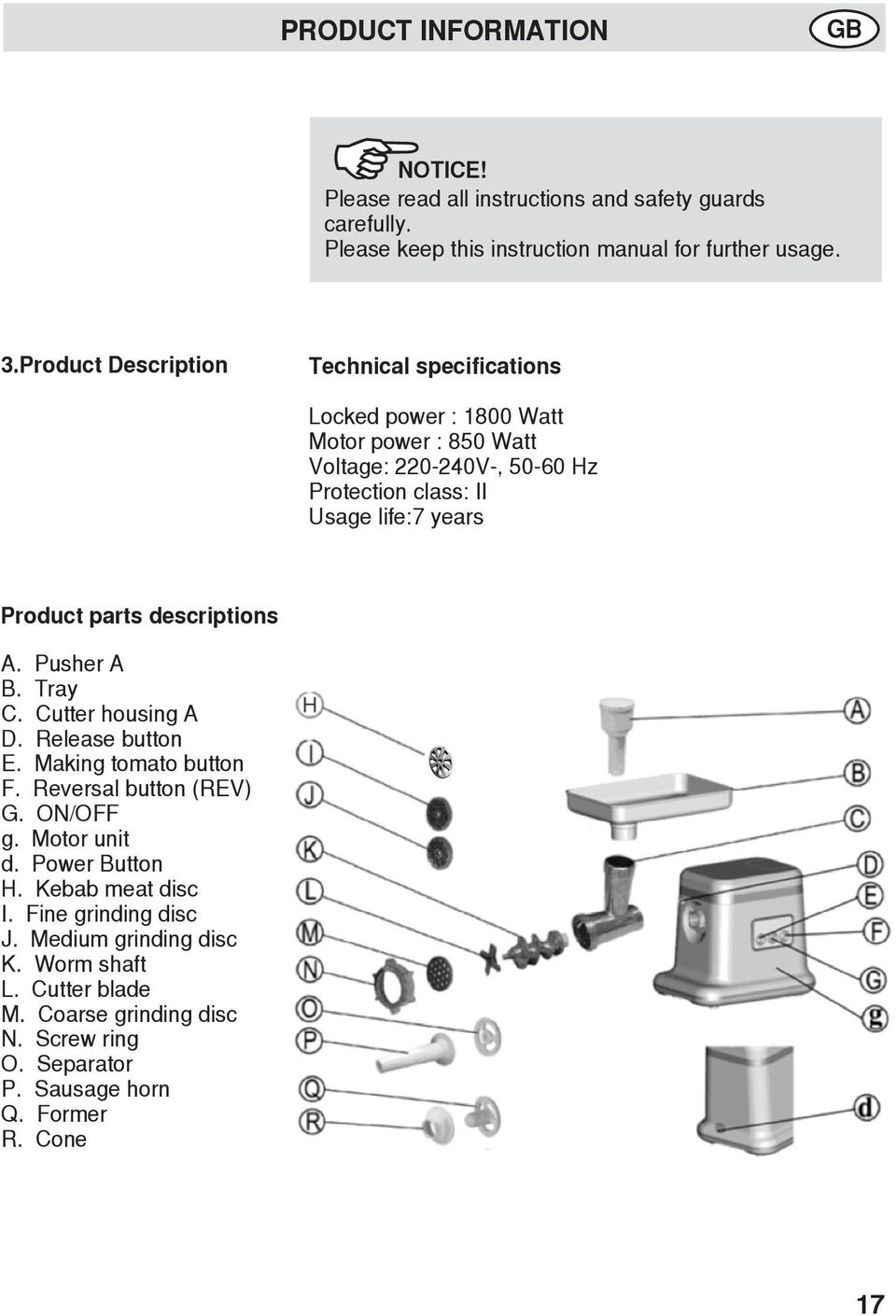 Product parts descriptions A. Pusher A B. Tray C. Cutter housing A D. Release button E. Making tomato button F. Reversal button (REV) G. ON/OFF g. Motor unit d.