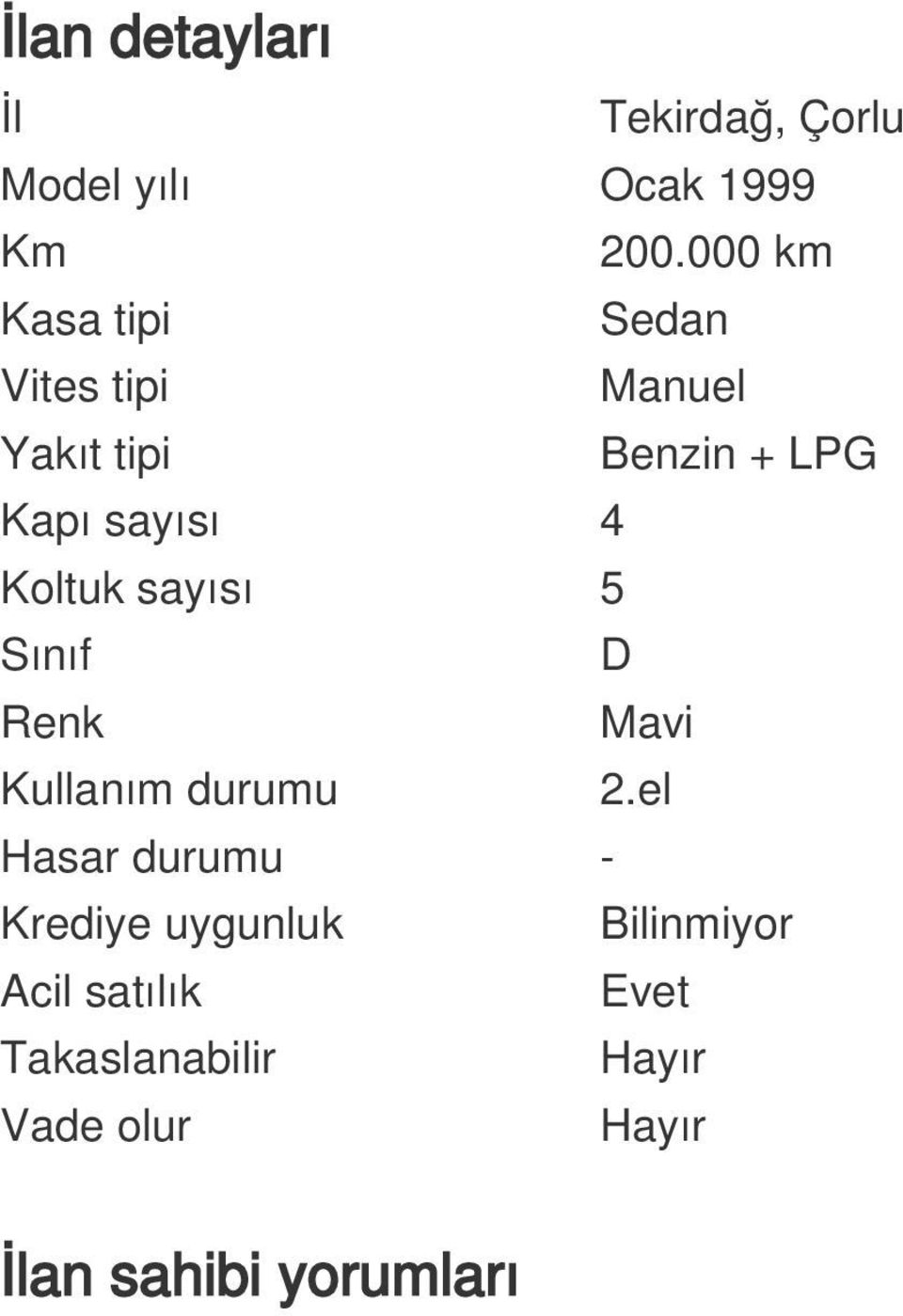 Koltuk sayısı 5 Sınıf D Renk Mavi Kullanım durumu 2.