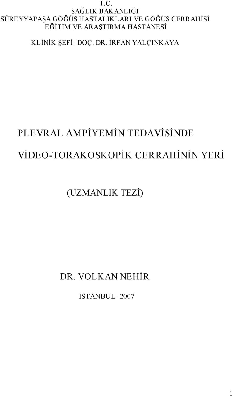 İRFAN YALÇINKAYA PLEVRAL AMPİYEMİN TEDAVİSİNDE VİDEO