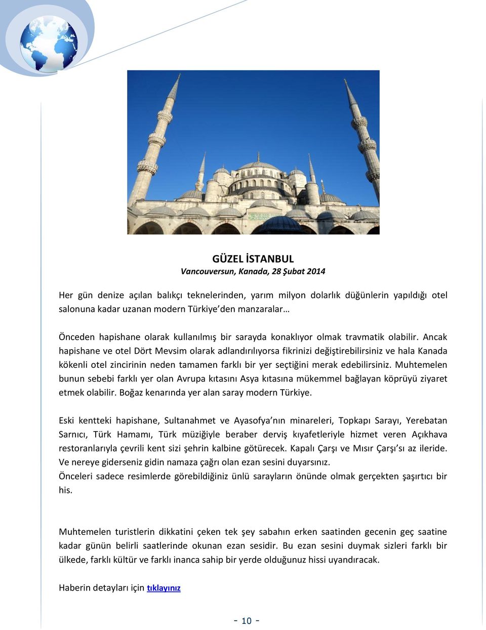 Ancak hapishane ve otel Dört Mevsim olarak adlandırılıyorsa fikrinizi değiştirebilirsiniz ve hala Kanada kökenli otel zincirinin neden tamamen farklı bir yer seçtiğini merak edebilirsiniz.