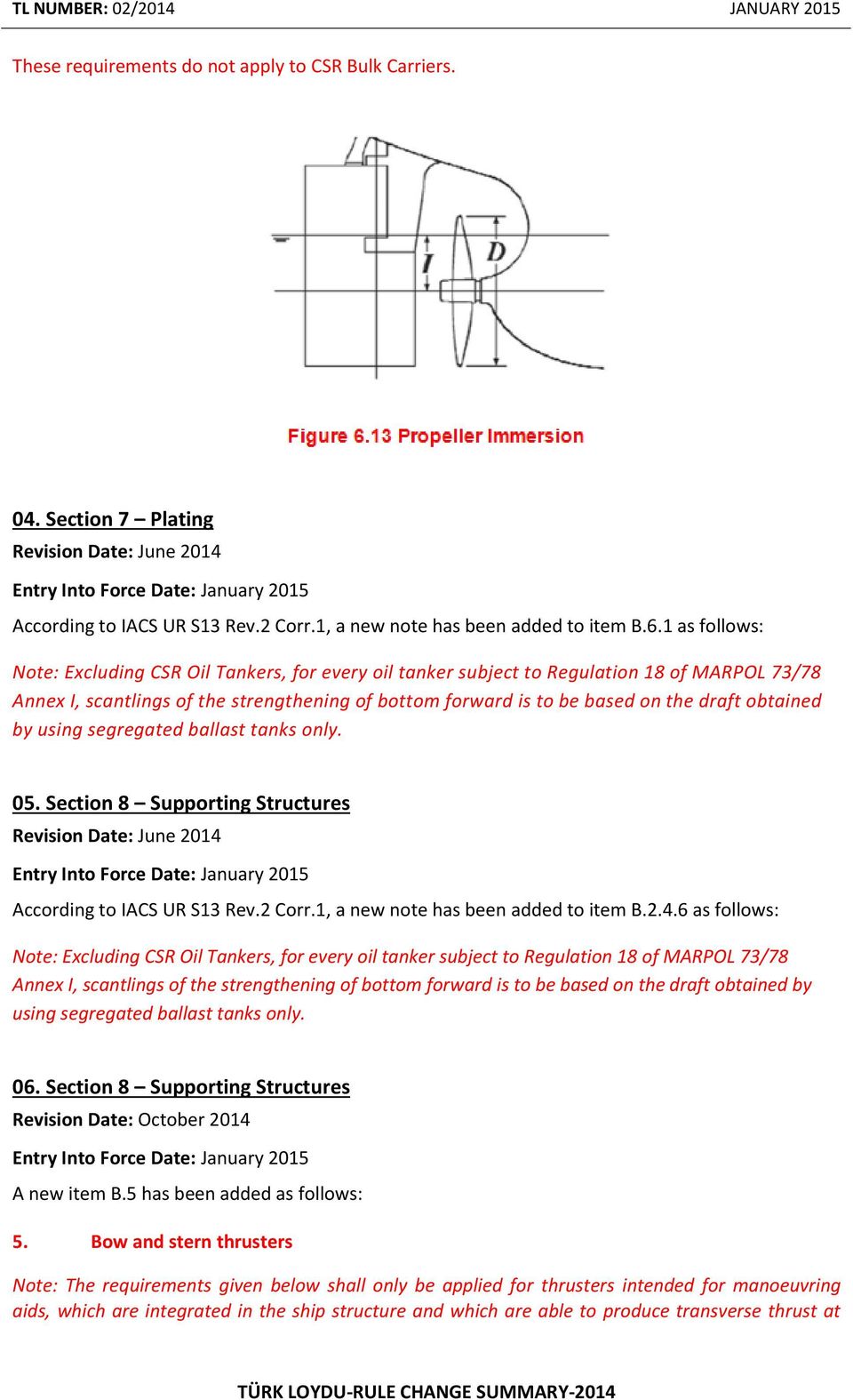 obtained by using segregated ballast tanks only. 05. Section 8 Supporting Structures Revision Date: June 2014 