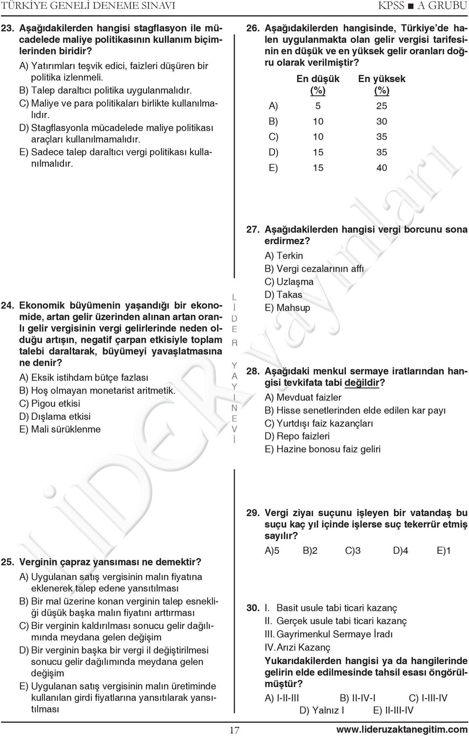 ) Sadece talep daraltıcı vergi politikası kullanılmalıdır. KPSS GUBU 26.