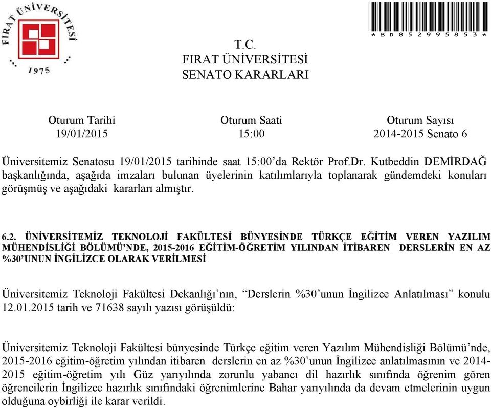 Üniversitemiz Teknoloji Fakültesi Dekanlığı nın, Derslerin %30 unun İngilizce Anlatılması konulu 12.01.