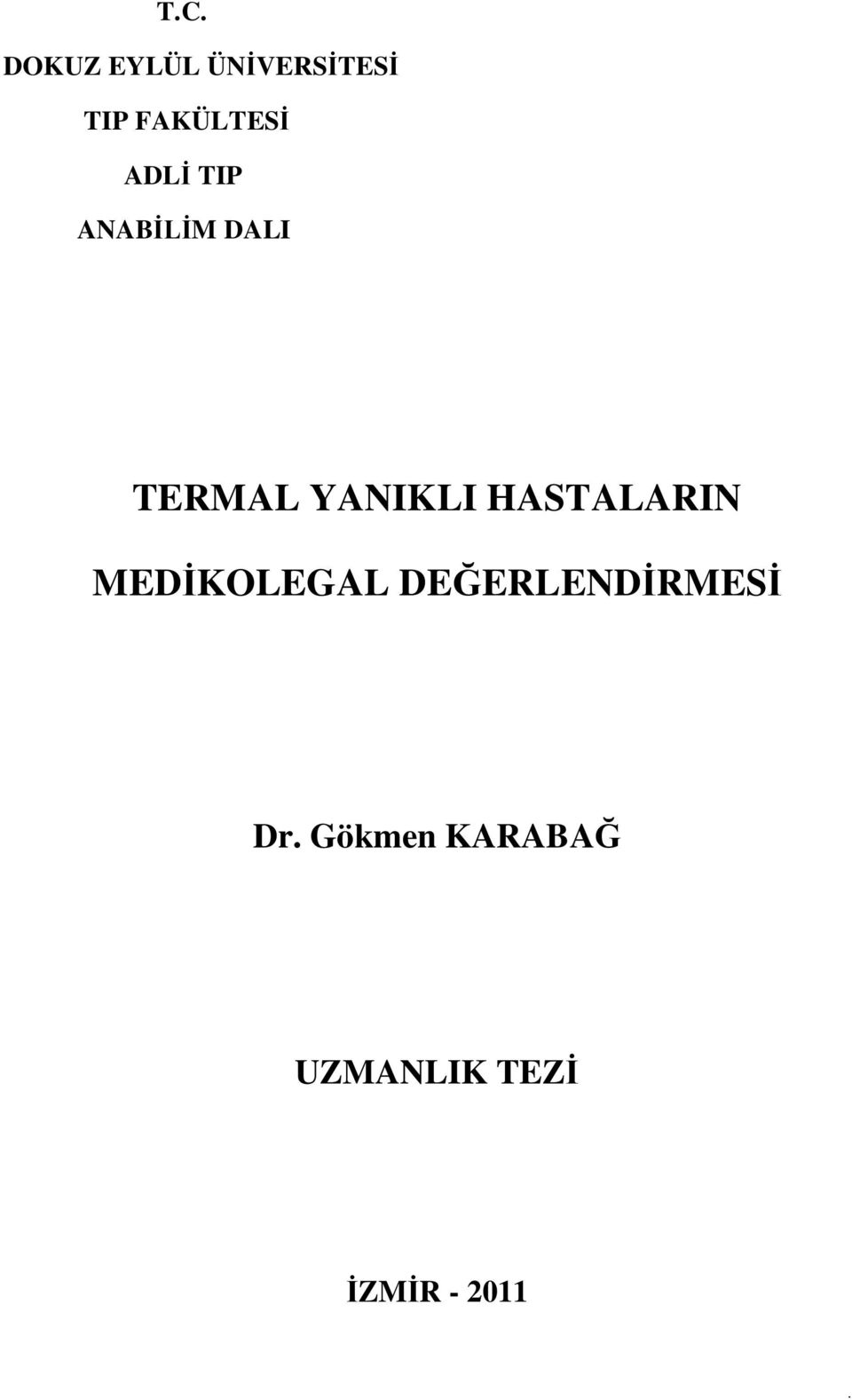 YANIKLI HASTALARIN MEDİKOLEGAL